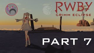RWBY Grimm Eclipse - Part 7