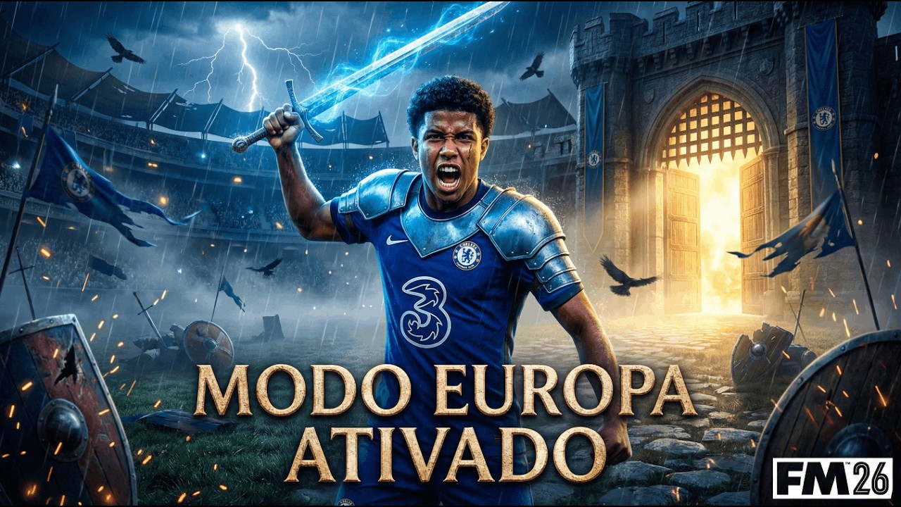 MODO EUROPA ATIVADO | CHELSEA | EP.30 | FOOTBALL MANAGER 2026