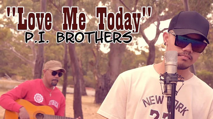 P.I. Brothers - Love Me Today