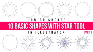 Illustrator Tutorial: How to create 10 basic shapes using Star Tool | Creating Shapes Part 01
