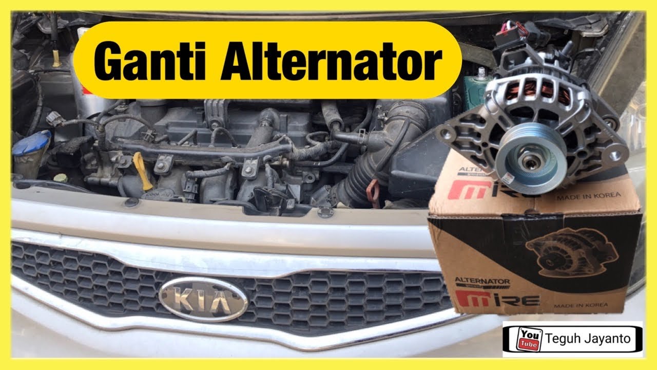 Picanto 12 Bongkar Pasang Alternator Ganti Alternator Merk MIRE