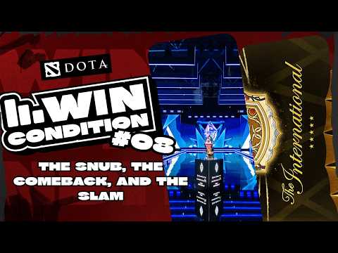 Win Condition DOTA 8#: The Snub, the Comeback, and the Slam ⚔️💥