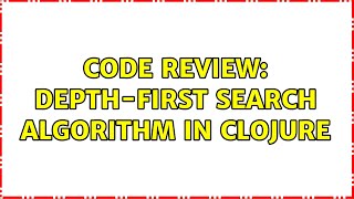Code Review: Depth-first search algorithm in clojure
