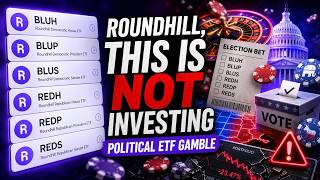 NEW Roundhill's ETFs as Political Bets ..THEY THINK YOU'RE DUMB (SOME OF YOU ARE!)