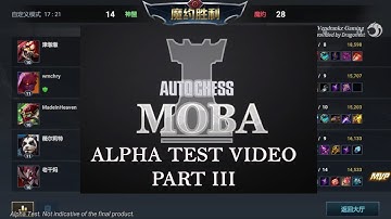 AUTO CHESS MOBA - ALPHA TEST VIDEO OFFICAL GAMEPLAY PART III REVIEW (FIRSTLOOK)