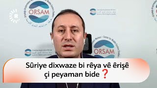 Kordînatorê Xebatên Levantê Oytun Orhan Pirsên Rûdawê Dibersivîne