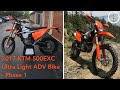 Ktm 500exc ultra light adventure motorcycle build  phase one  source adv