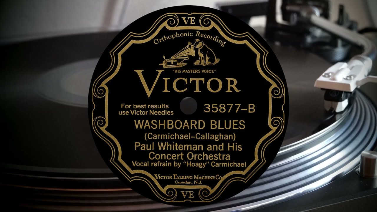 Paul Whiteman and His Concert Orchestra w/ Hoagy Charmichael: Washboard Blues [1927]