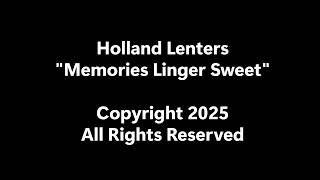 HOLLAND LENTERS--Memories Linger Sweet