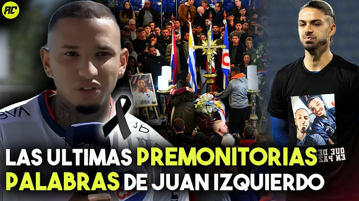 Así Fue El Último Adiós De Juan Izquierdo. Las Premonitorias Palabras Del Jugador Que Todos Hablan.