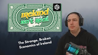 Frenchman Reacts To The Strange, Broken Economics of Ireland - Polymatter