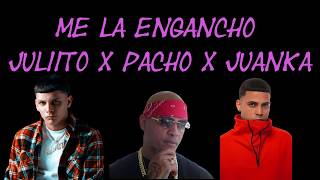 Me La Engancho - Juliito x Pacho x Juanka (Preview Letra)