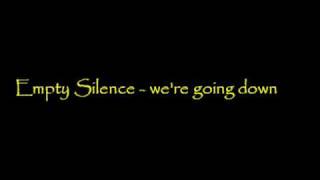Empty Silence - we're going down