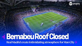 Real Madrid close the Bernabéu roof to ramp up atmosphere ahead of Man City quarterfinal first leg