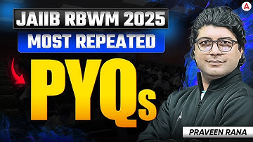 JAIIB RBWM Maha Marathon | JAIIB RBWM Most Repeated PYQs | JAIIB RBWM PYQ | JAIIB RBWM 2025