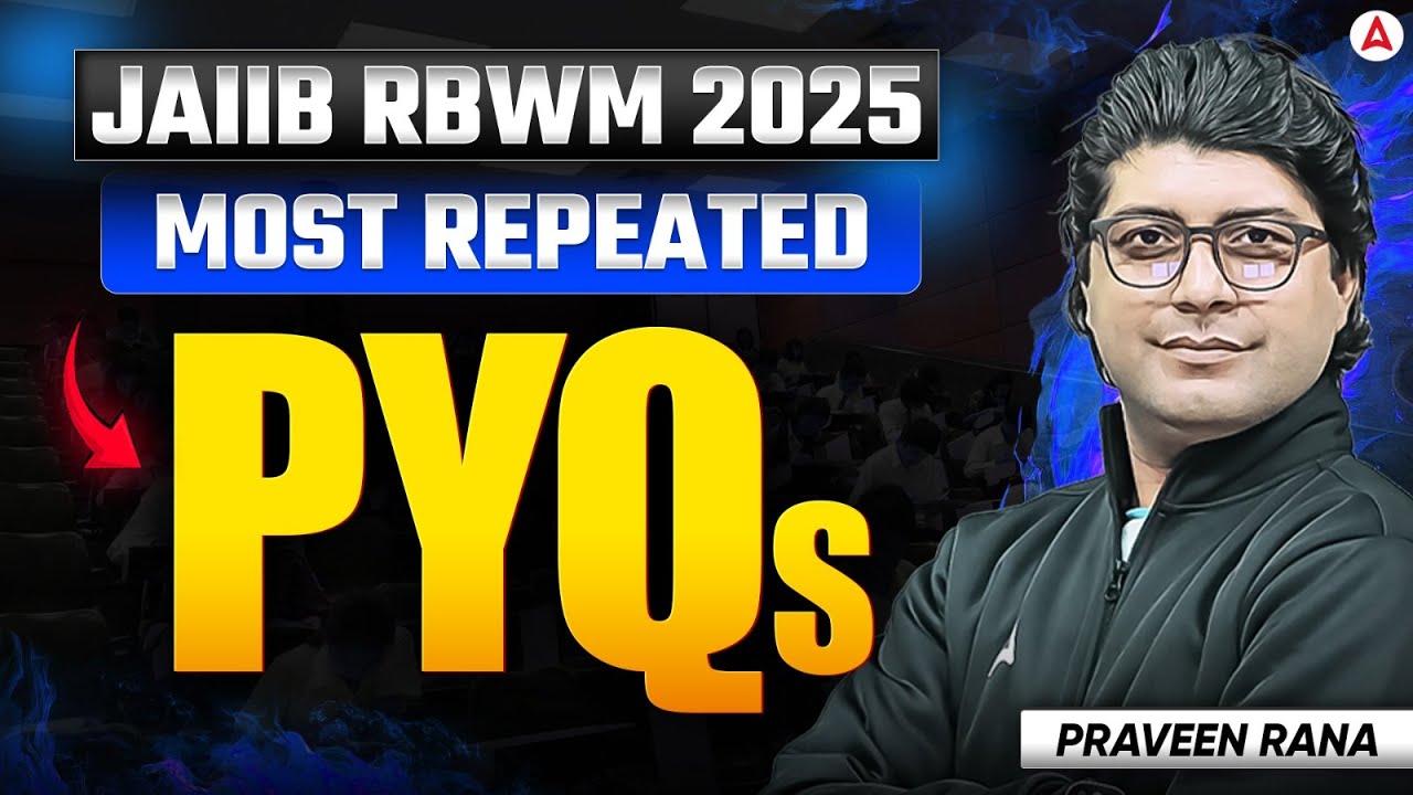 JAIIB RBWM Maha Marathon | JAIIB RBWM Most Repeated PYQs | JAIIB RBWM PYQ | JAIIB RBWM 2025
