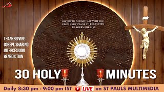 LIVE ADORATION | 30 Holy Mins - 29 July 2022