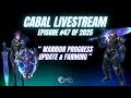 LIVE EPISODE #47 🔥 Warrior Progress Update & Farming | Cabal Infinite Combo SEA