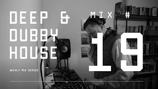 Deep and Dubby House - Weekly Mix #19 (RANE MP2015 Rotary Mixer)