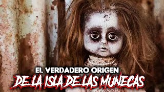 El verdadero ORIGEN de la ISLA DE LAS MUÑECAS en México