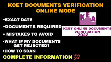 KCET 2022 ONLINE DOCUMENTS VERIFICATION PROCESS|COMPLETE DETAILS ON DOCUMENTS VERIFICATION|KCET 2022
