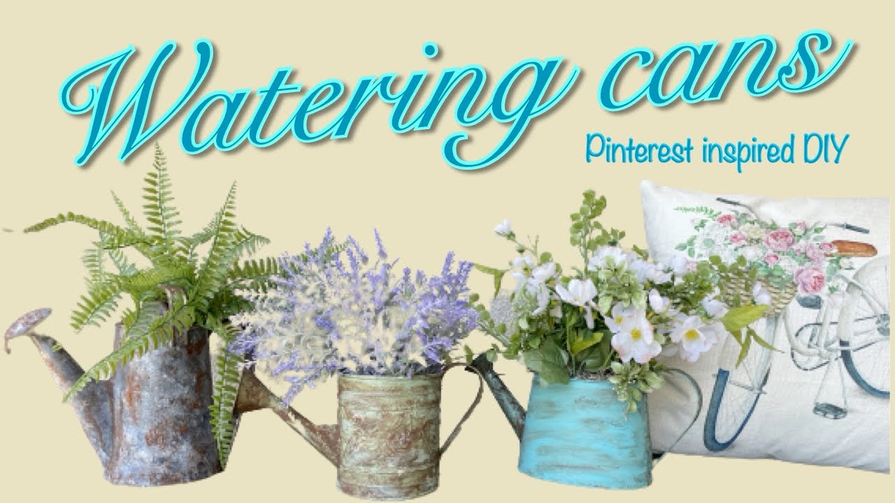 WATERING CANS: Pinterest inspired DIY  