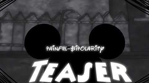 Painful-Bipolarity Teaser! (Gameplay Demo)