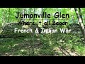 Jumonville Glen, Where it all Began ~ French & Indian War