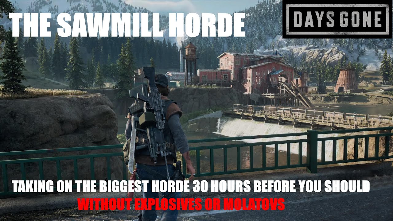 Days Gone PS5 4K 60fps THE SAWMILL HORDE Taking On The Horde Using
