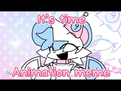 It’s Time/This Time | Animation Meme | Happy bday lil sis! | Bonus at end | Old video in desc