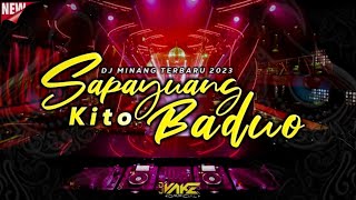 DJ MINANG TERBARU 2023 - SAPAYUANG REMIX FULL BASS @DjVake