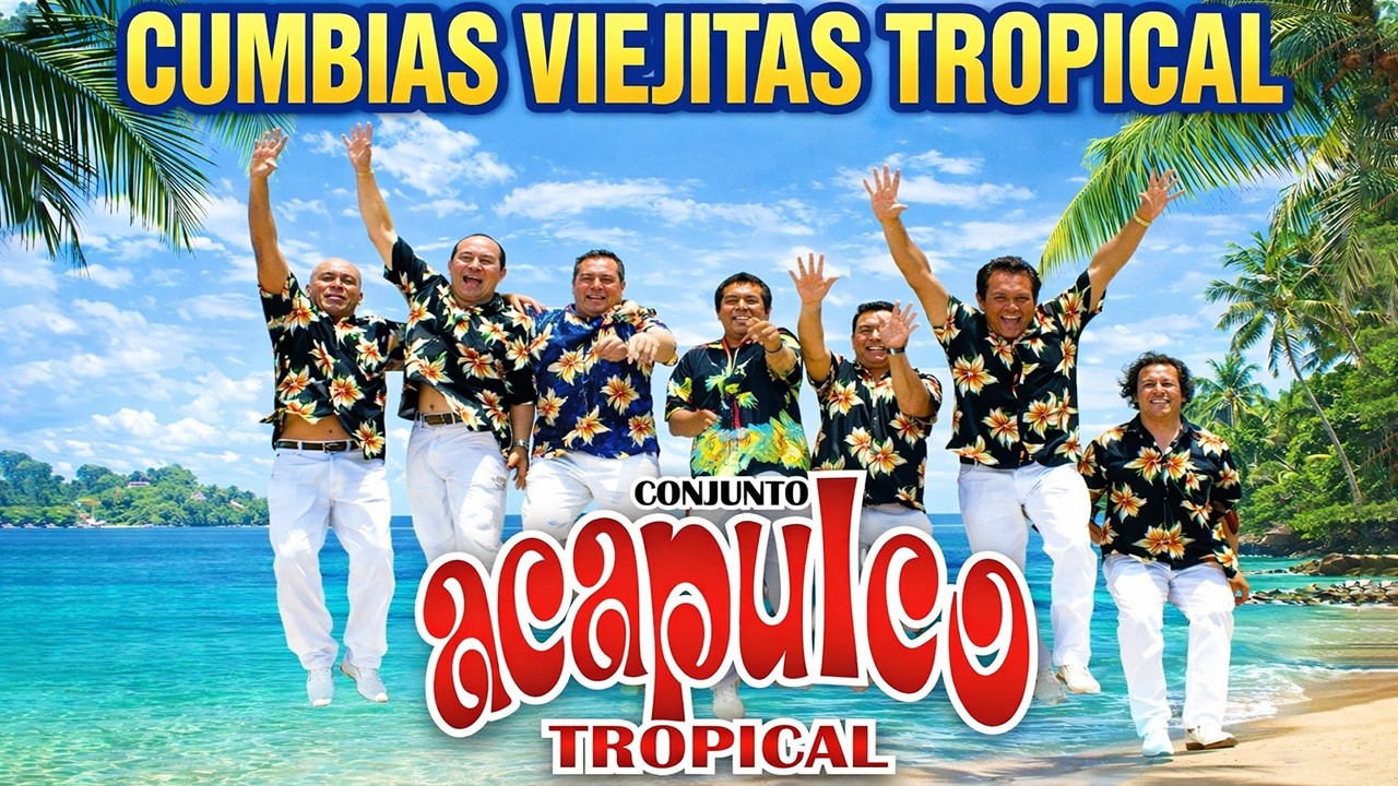 🌴 ACAPULCO TROPICAL 30 GRANDES ÉXITOS 💃 LAS MEJORES CUMBIAS TROPICALES