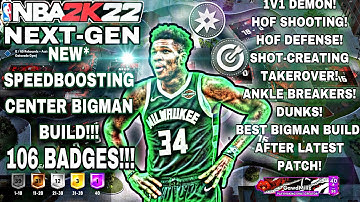 NEW* NBA 2K22 NEXT GEN SPEEDBOOSTING BIGMAN BUILD 106 BADGES DUNKS 3PT ANKLEBREAKERS HOF DEFENSE!!!