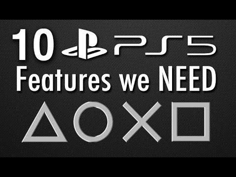 PS5 Features Wishlist. What Sony Needs to Succeed Next-Gen.