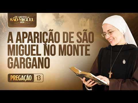 Video A aparição de São Miguel no Monte Gargano - Quaresma de São Miguel - 13 dia | Ir Ma Raquel