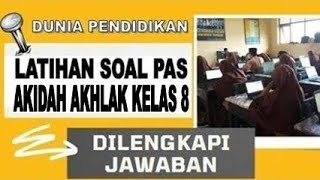 Soal Penilaian Akhir Semester pas Akidah Akhlak Kelas 8 Lengkap Kisikisi Dan Kunci Jawaban