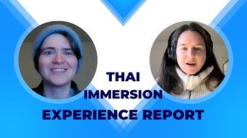 Two Thai Immersion Learners Discuss the Automatic Language Growth Process