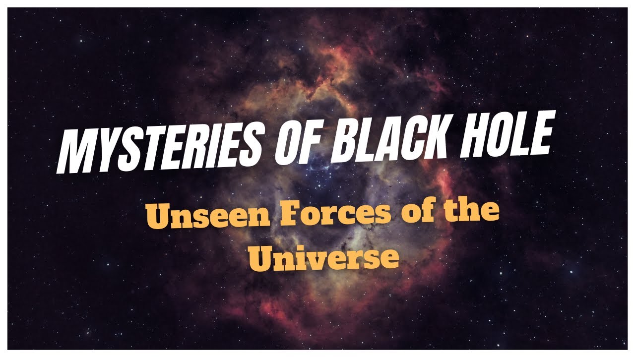 The Mysteries of Black Hole | Exploring the Depths of the Universe ...