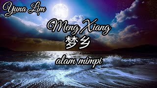 Meng Xiang 梦乡alam mimpi Hai Lai A Mu 海来阿木s