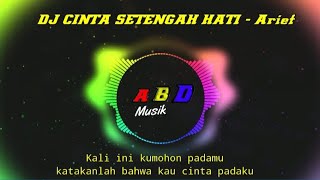 Download Lagu DJ CINTA SETENGAH HATI - MERAJUT ASMARA TANPA ADA IKATAN CINTA MP3