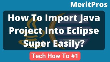 Tech How To #1 - Import Java Project Into Eclipse Super Easily