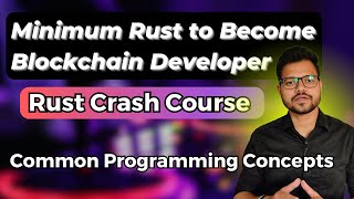 Rust Language 🦀 Crash Course: Minimum Rust for Blockchain Developers in Hindi | Part #2