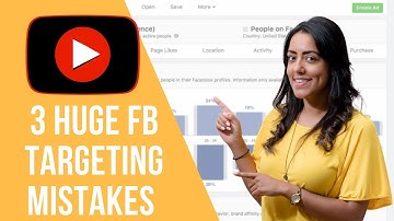 Three Weird Targeting Mistakes Most People Make With Facebook Ads