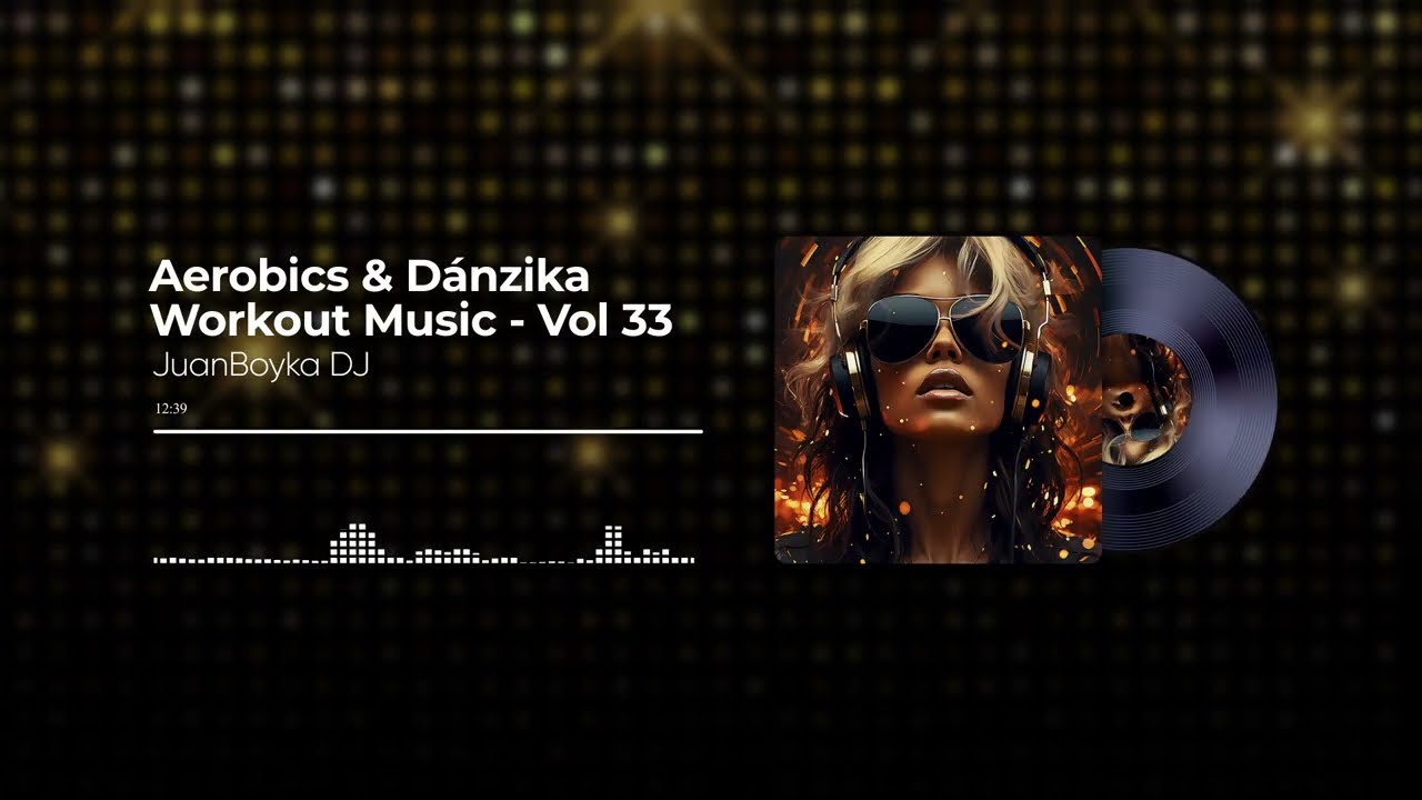 🔥🎧 Música Intensa para Aeróbicos y Dánzika Vol 33 (32 Count 160 BMP) Clases Grupales 2026 💪🔥