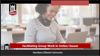Facilitating Group Work in Online Classes