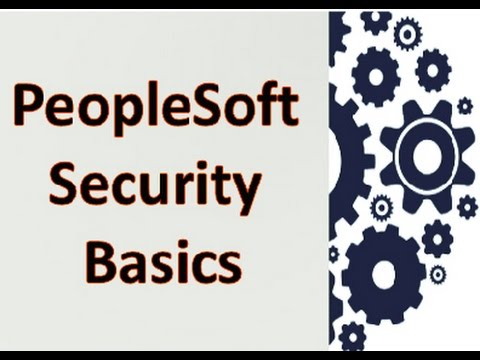 PeopleSoft Security - User Profile, Roles, Permission Lists