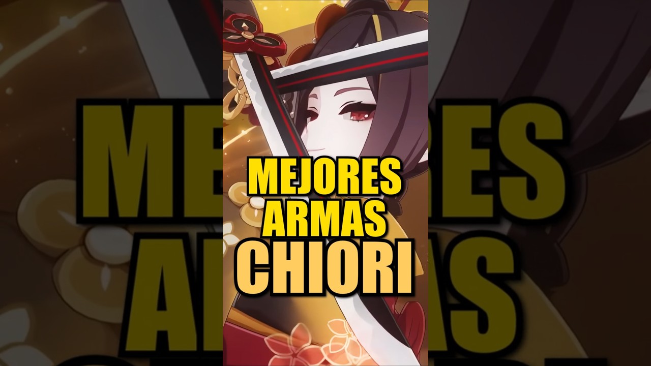 ¡DESCUBRE LAS ARMAS MAS PODEROSAS PARA CHIORI!