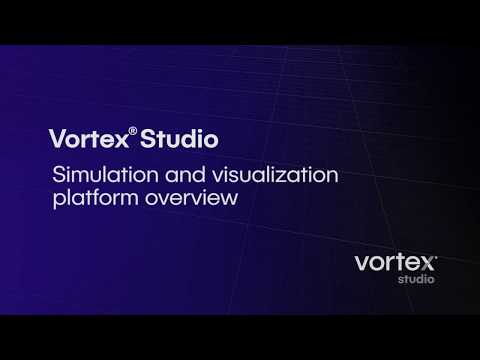 Vortex® Studio - Simulation and visualization platform overview