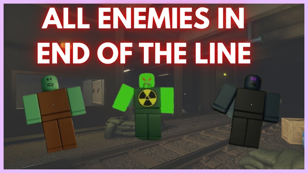 All Enemies In End Of The Line! [Roblox] - YouTube