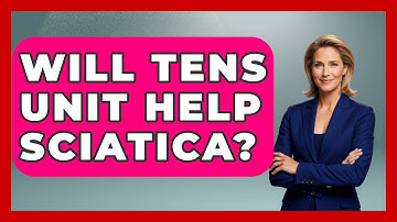Will Tens Unit Help Sciatica? - Pain Medicine Network